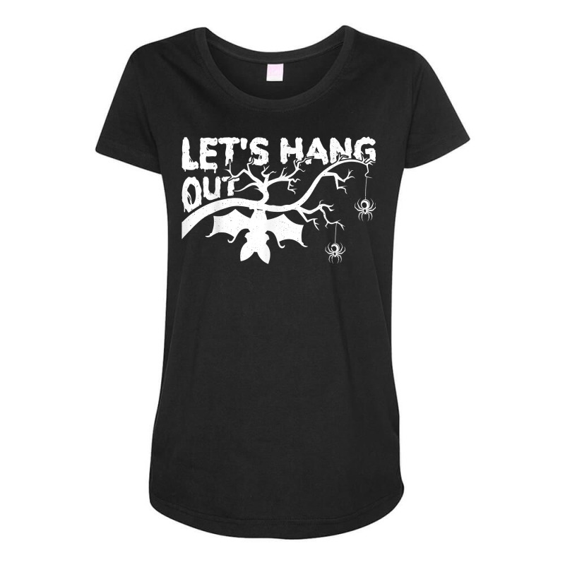 Let's Hang Out Scary Vampire Bat Halloween T Shirt Maternity Scoop Neck T-shirt by yepesfoloudeni | Artistshot