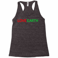 Love Earth Activist Conservationist Ecologist Green Thinking Sweatshir Racerback Tank | Artistshot