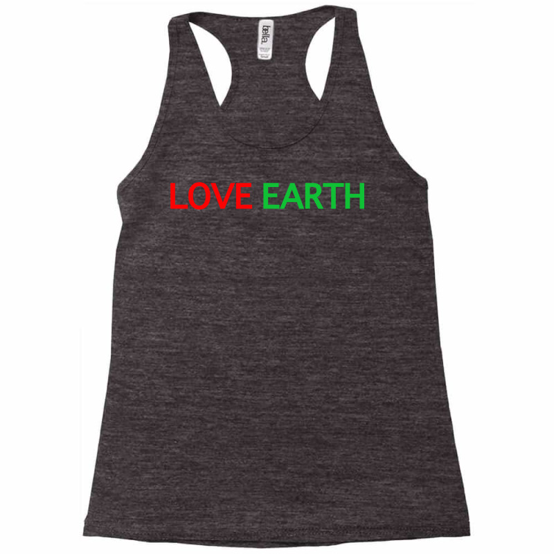 Love Earth Activist Conservationist Ecologist Green Thinking Sweatshir Racerback Tank by atereldoegevbm | Artistshot