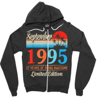 September 1995 Happy 27 Years Of Being Awesome Ltd Edition T Shirt Zipper Hoodie | Artistshot