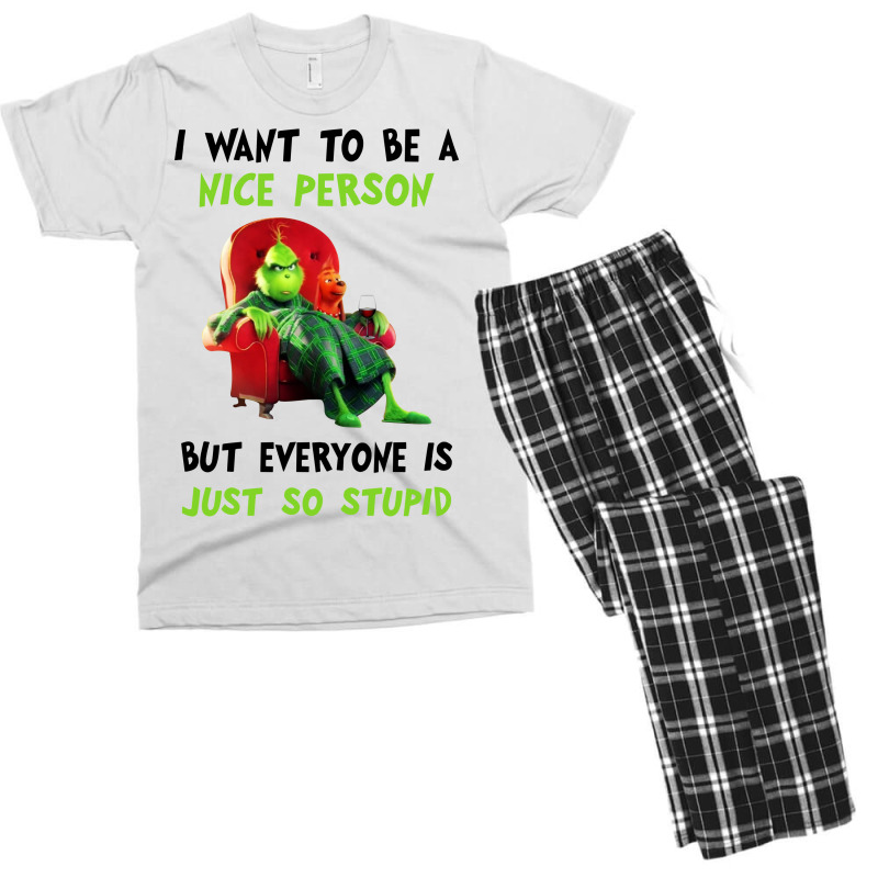 I Want To Be A Nice Person But Everyone Is Just So Stupid For Light Men's T-shirt Pajama Set | Artistshot