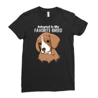 Adopted Is My Favorite Breed Dog Shelter Dog Rescue Advocate Ladies Fitted T-shirt | Artistshot