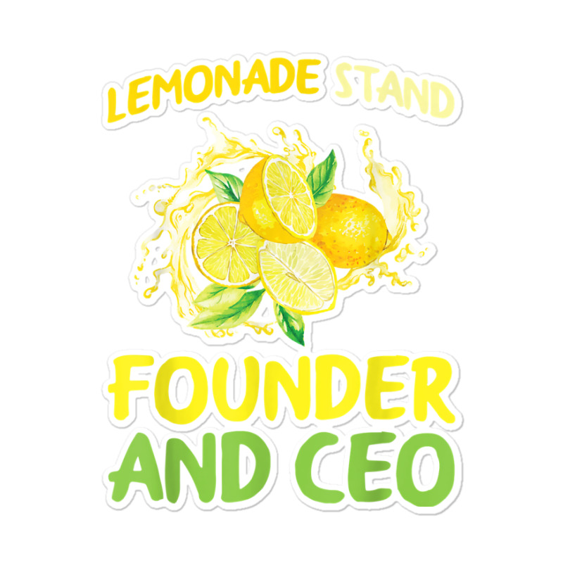 Lemonade Stand Founder And Ceo Lemon Juice Boss T Shirt Sticker | Artistshot