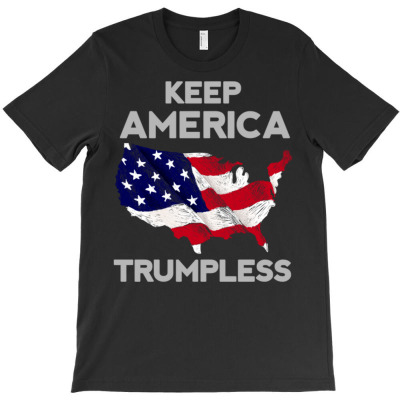Keep America Trumpless T-shirt Designed By Bariteau Hannah