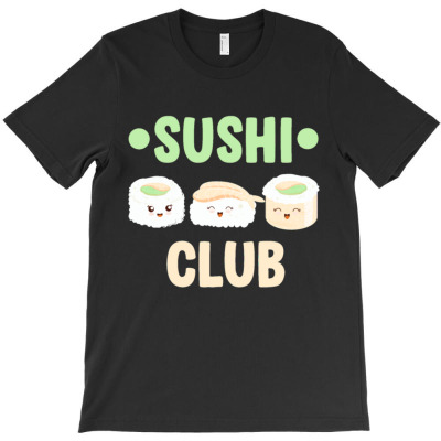 Sushi Club T-shirt Designed By Bariteau Hannah