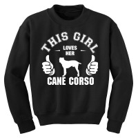 This Girl Loves Her Cane Corso Youth Sweatshirt | Artistshot