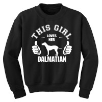 This Girl Loves Her Dalmatian Youth Sweatshirt | Artistshot