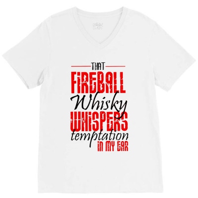 Fireball Whisky Whispers V-neck Tee Designed By Angel Tees