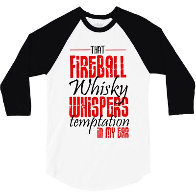 Fireball Whisky Whispers 3/4 Sleeve Shirt Designed By Angel Tees