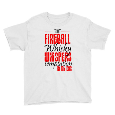 Fireball Whisky Whispers Youth Tee Designed By Angel Tees