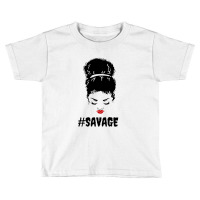 Savage Toddler T-shirt | Artistshot