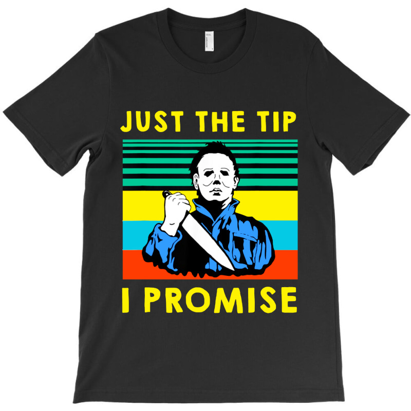 Just The Tip I Promise Halloween T-shirt | Artistshot