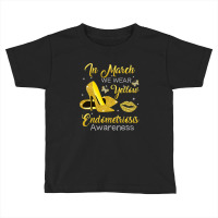 In March Wear Yellow High Heels Endometriosis Awareness T Shirt Toddler T-shirt | Artistshot