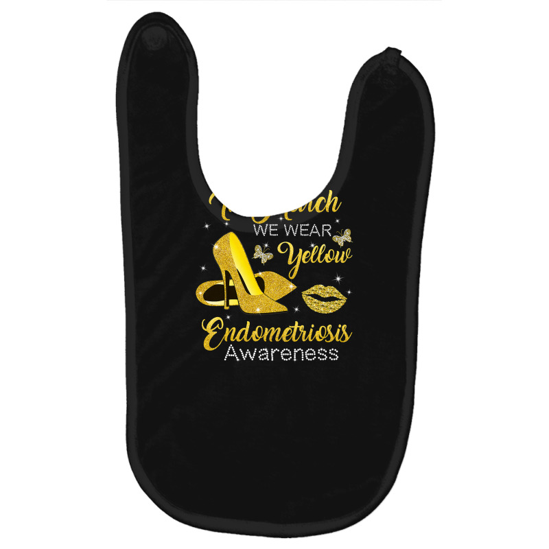 In March Wear Yellow High Heels Endometriosis Awareness T Shirt Baby Bibs by Jeffrey_Insalaco | Artistshot