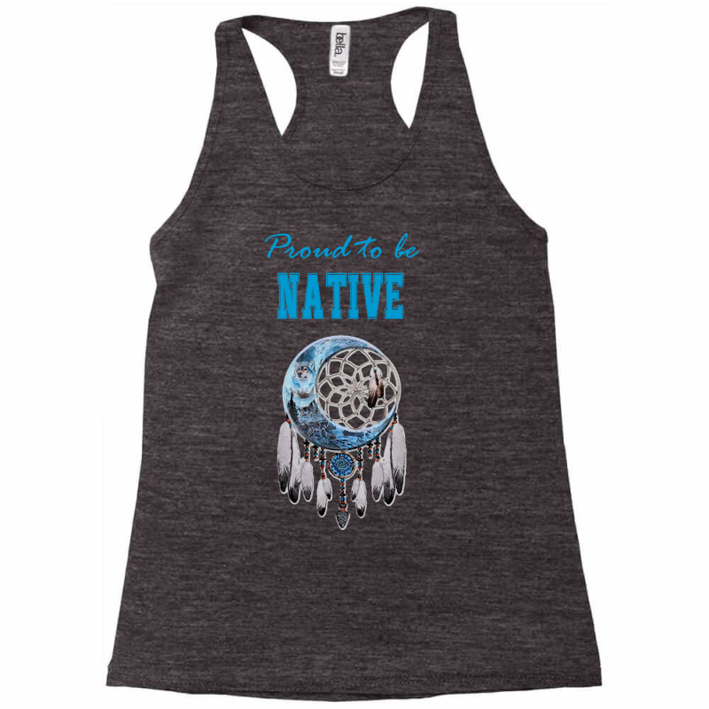 Proud To Be Native Dreamcatcher 39 T  Shirt Native American Native Dre Racerback Tank by sliceshit | Artistshot