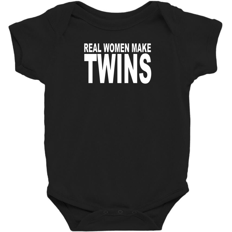 Real Women Make Twins Baby Bodysuit | Artistshot