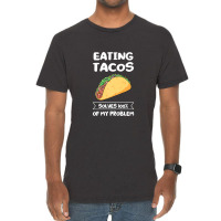 Eating Tacos Solves 100 Of My Problem Mexican Food Premium T Shirt Vintage T-shirt | Artistshot