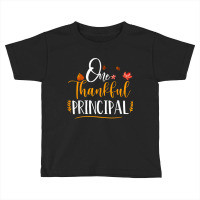 One Thankful School Principal Fall Thanksgiving Principal T Shirt Toddler T-shirt | Artistshot