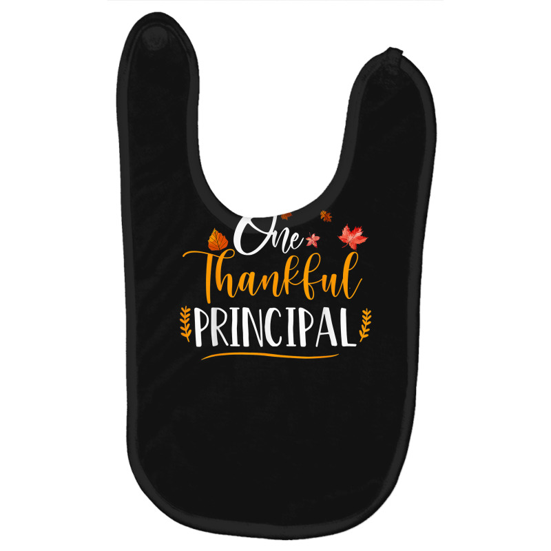 One Thankful School Principal Fall Thanksgiving Principal T Shirt Baby Bibs by Rudy_Glenn | Artistshot