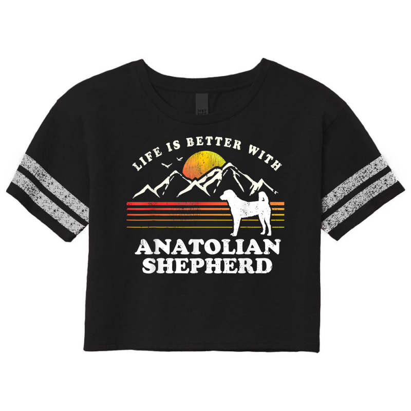 Life Better Anatolian Shepherd Vintage Dog Mom Dad T Shirt Scorecard Crop Tee by agueron | Artistshot