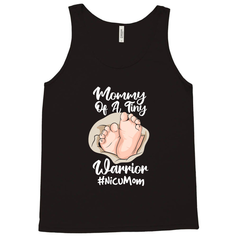 Preemie & Nicu Mom Tiny Warrior Proud Mommy Baby Birth Day T Shirt Tank Top | Artistshot