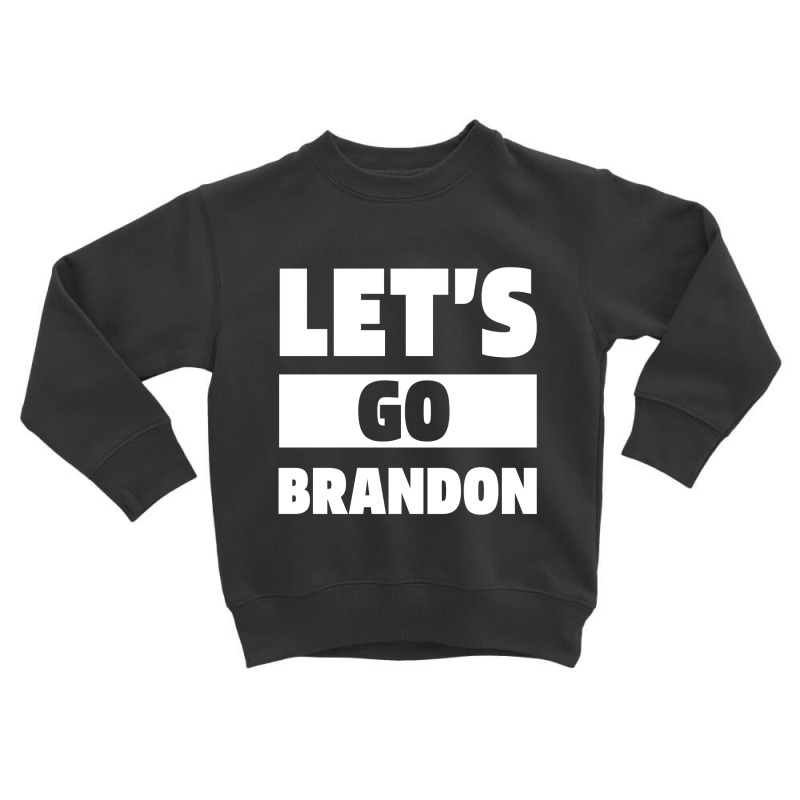 Let’s Go Brandon - Usa Political Gift Toddler Sweatshirt by Diogo Calheiros | Artistshot