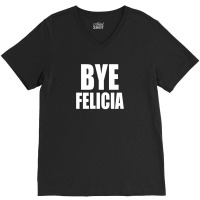 Bye Felicia V-neck Tee | Artistshot