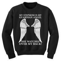 My Stepmom Is My Guardian Angel Youth Sweatshirt | Artistshot