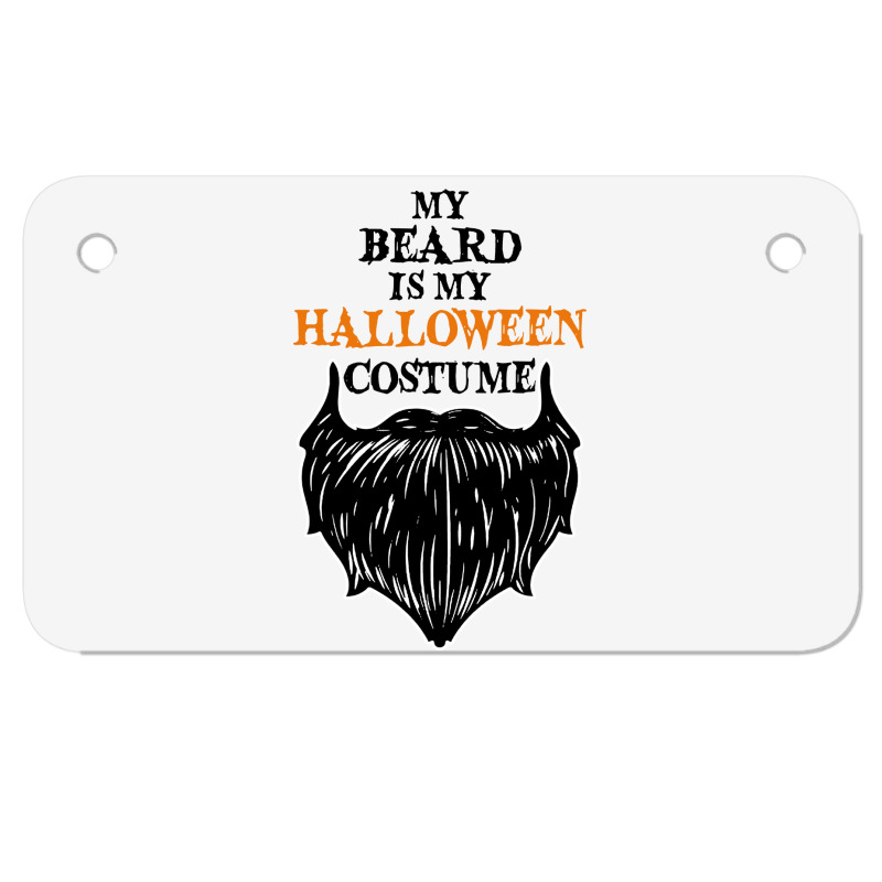 My Beard Is My Halloween Costume Motorcycle License Plate | Artistshot