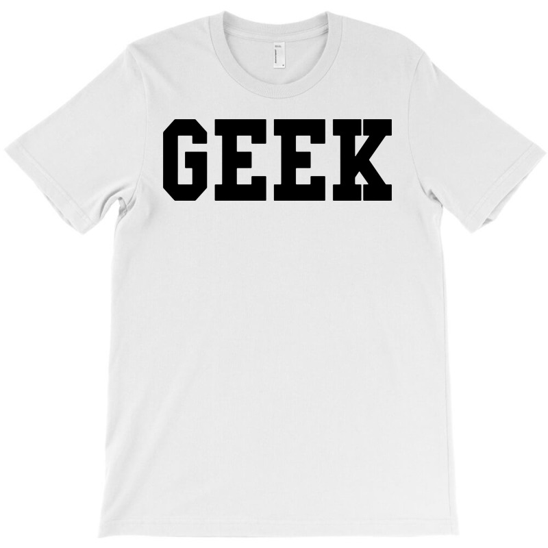 Geek Nerd1 T-shirt | Artistshot