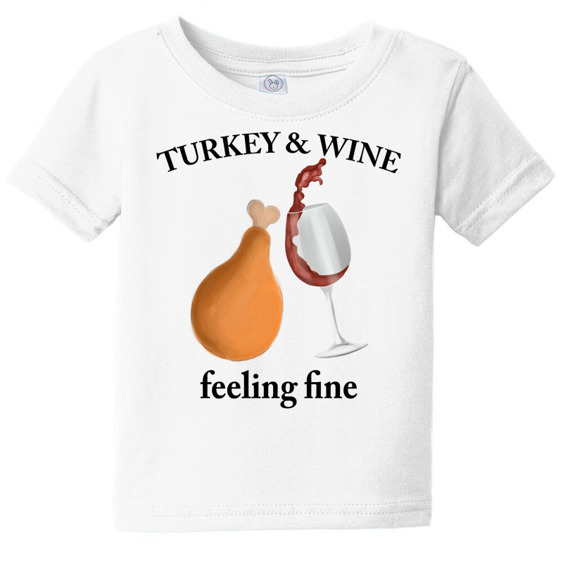 Turkey Wine Feeliing Fine Baby Tee | Artistshot