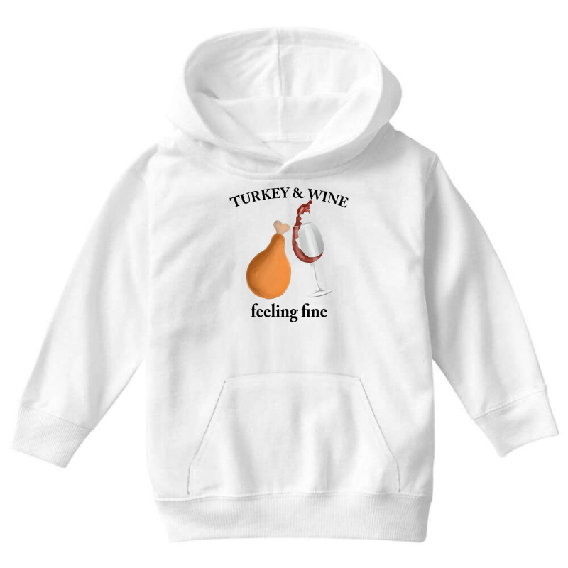 Turkey Wine Feeliing Fine Youth Hoodie | Artistshot