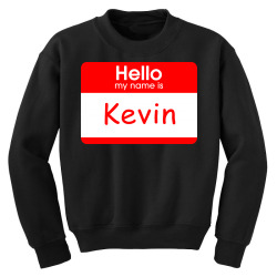 hello my name is kevin tag Youth Sweatshirt | Artistshot