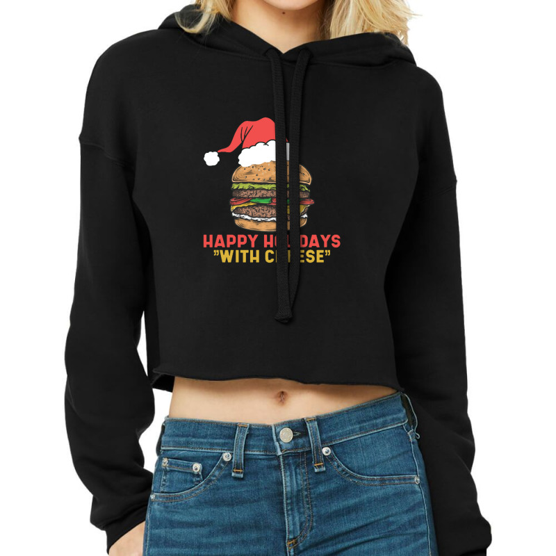 Happy Holidays With Cheese Cropped Hoodie | Artistshot