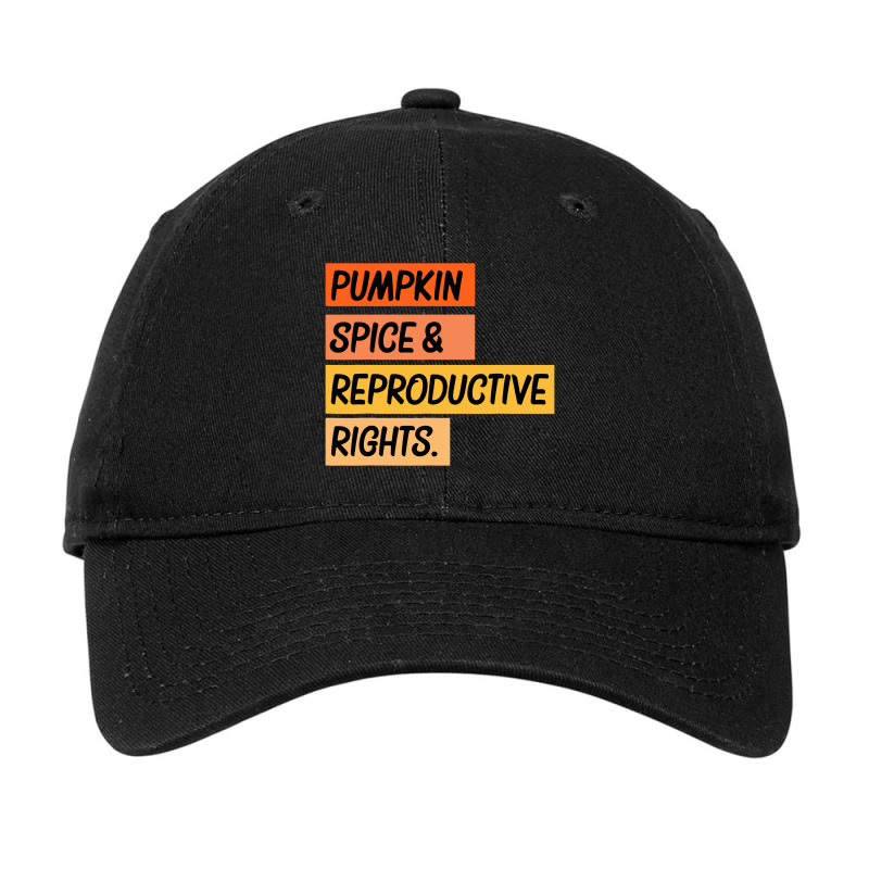 Pumpkin Spice Reproductive Rights Adjustable Cap | Artistshot