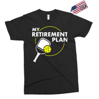 My Retirement Plan Funny Pickleball Slogan Gift T Shirt Exclusive T-shirt | Artistshot