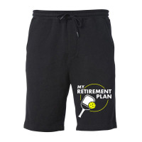 My Retirement Plan Funny Pickleball Slogan Gift T Shirt Fleece Short | Artistshot