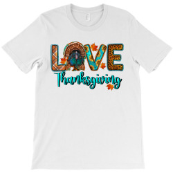 Love Thanksgiving Turkey T-shirt Designed By Ranaportraitstore