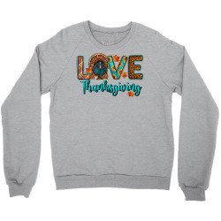 Love Thanksgiving Turkey Crewneck Sweatshirt Designed By Ranaportraitstore