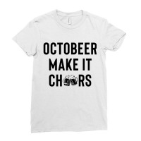 Octobeer Make It Cheers Ladies Fitted T-shirt | Artistshot