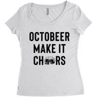 Octobeer Make It Cheers Women's Triblend Scoop T-shirt | Artistshot