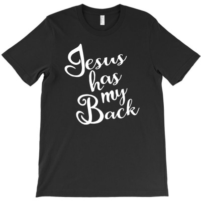 Jesus Has My Back T-shirt Designed By Toni Hadiyanto
