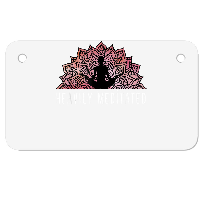 Heavily Meditated   Spiritual Daily Meditation Yoga T Shirt Motorcycle License Plate | Artistshot