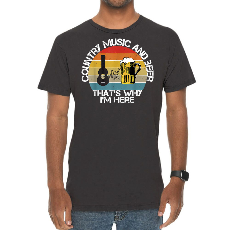 Vintage Country Music And Beer That's Why I'm Here Mens T Shirt Vintage T-shirt | Artistshot