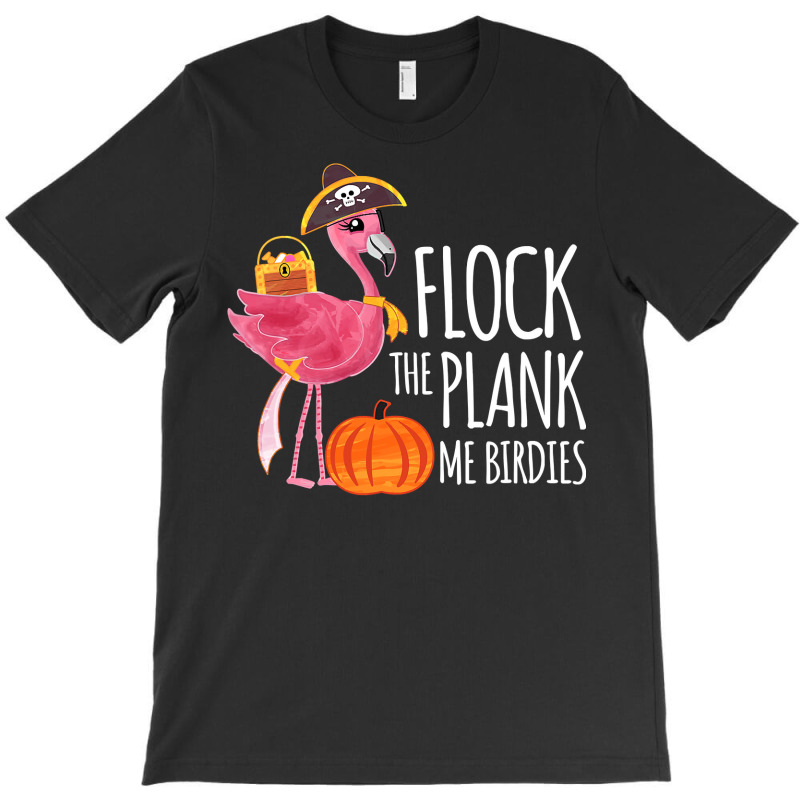 Flamingo Tropical Cute Halloween Flamingo Pirate Flock The Plank Costu T-shirt | Artistshot