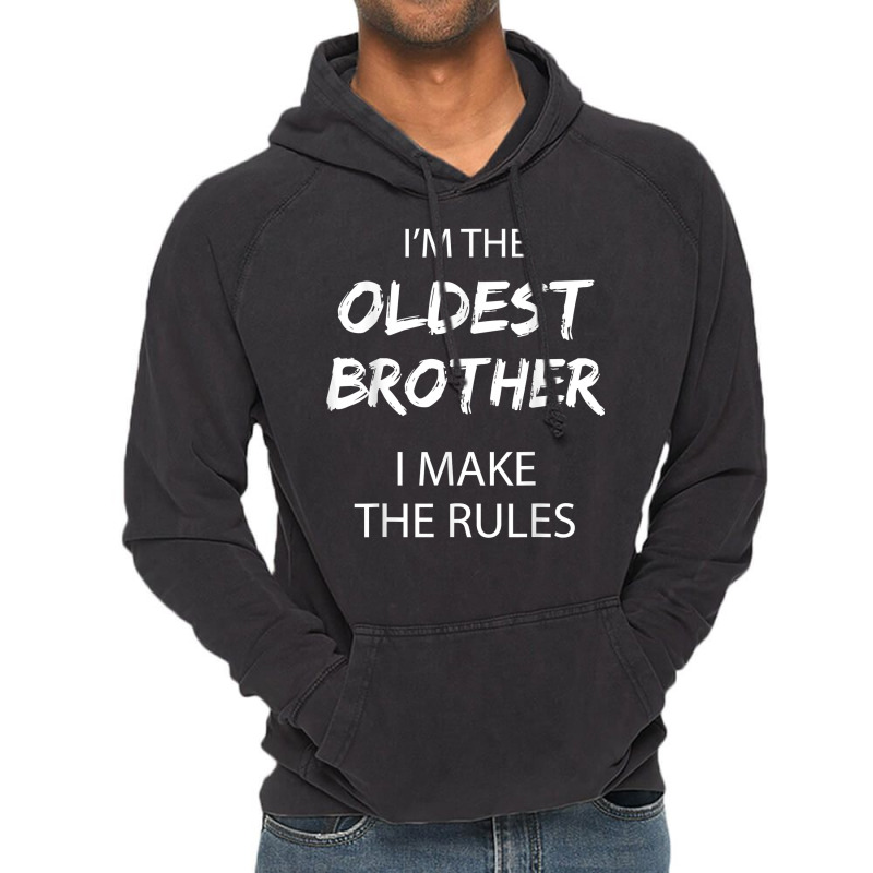 Oldest Brother I Make The Rules Matching Funny Sibling T Shirt Vintage Hoodie | Artistshot