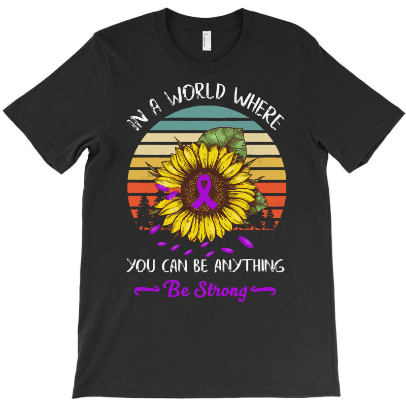 Alzheimers Awareness T  Shirt In A World Where Anything Be Strong Sunf T-shirt | Artistshot