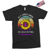 Alzheimers Awareness T  Shirt In A World Where Anything Be Strong Sunf Exclusive T-shirt | Artistshot