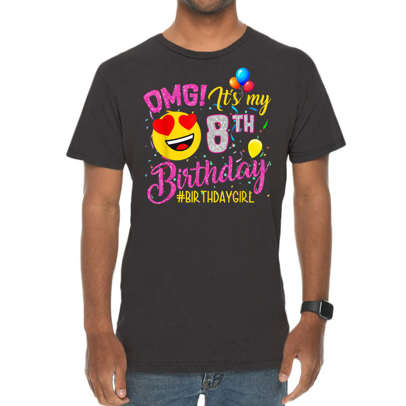 Omg It's My 8th Birthday Girl 8 Years Old Birthday T Shirt Vintage T-shirt | Artistshot