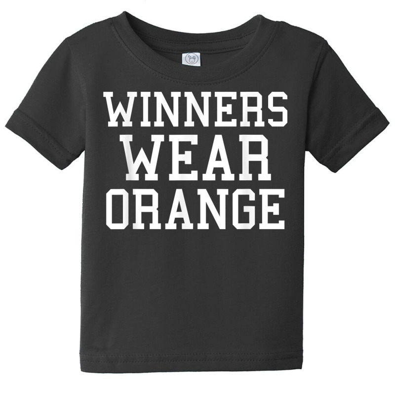 Winners Wear Orange Color War Camp Team Game Competition T Shirt Baby Tee by bhuvanseeliger | Artistshot